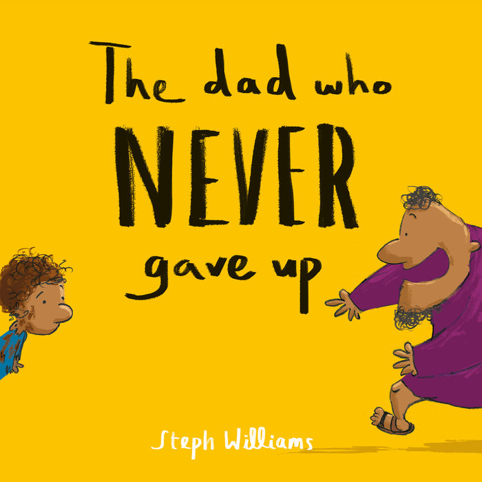 The Dad Who Never Gave Up [Livre en anglais]