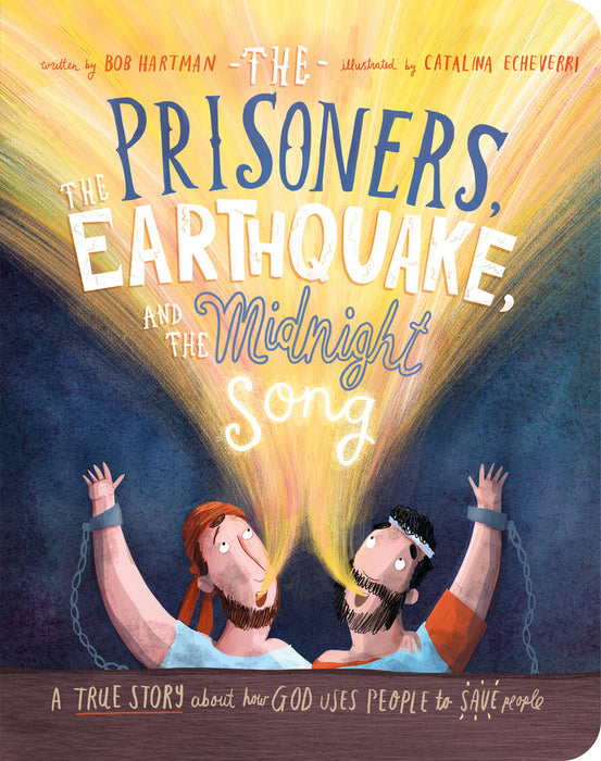 The Prisoners, the Earthquake and the Midnight Song Board Book [Livre en anglais]