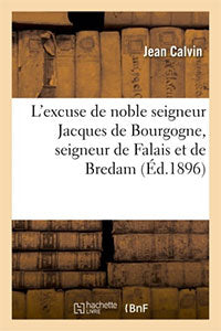 L'excuse de noble seigneur Jacques de Bourgogne, seigneur de Falais et de Bredam