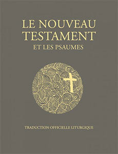 Le Nouveau Testament et les Psaumes (Editions Luxe)