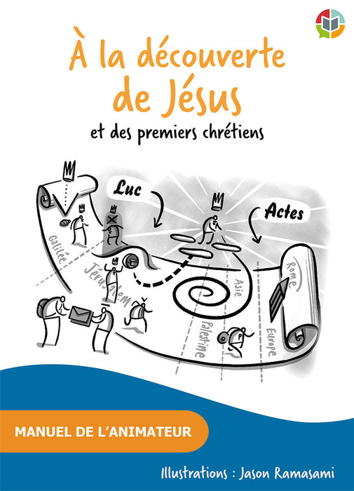 À la découverte de Jésus et des premiers chrétiens (manuel animateur)