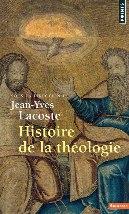 Histoire de la théologie [Ed Points]