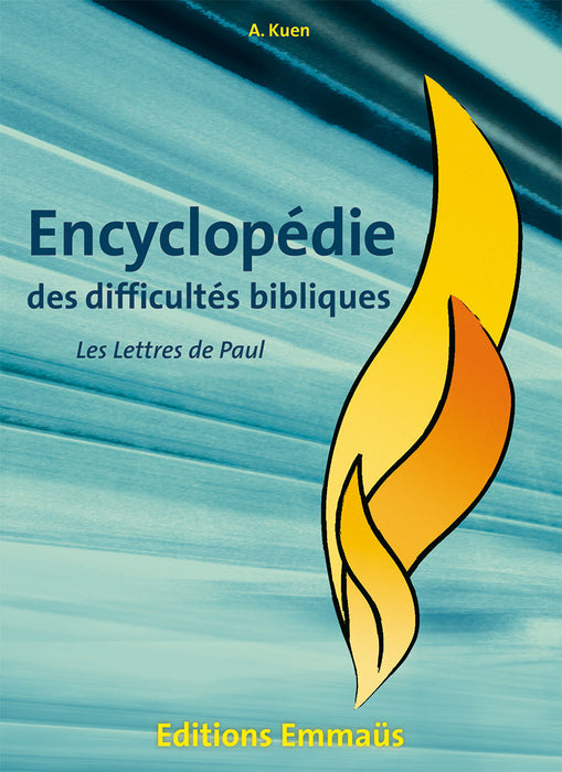 Encyclopédie des difficultés bibliques. Volume 6. Les Lettres de Paul