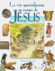 La vie quotidienne au temps de Jésus