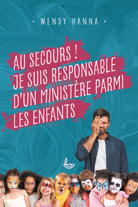 Au secours ! Je suis responsable d’un ministère parmi les enfants