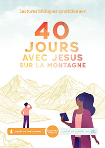 40 jours avec Jésus sur la montagne. Livret du participant