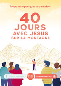 40 jours avec Jésus sur la montagne. Livret de l’animateur