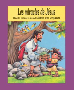 Les miracles de Jésus [Ed Farel]