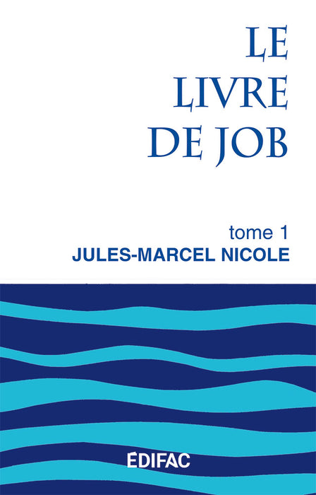 Job Tome 1 Commentaire biblique