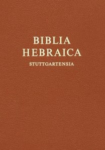 Biblia Hebraica Stuttgartensia (BHS) La Bible hébraïque