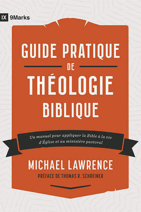 Occasion - Guide pratique de théologie biblique [9Marks]