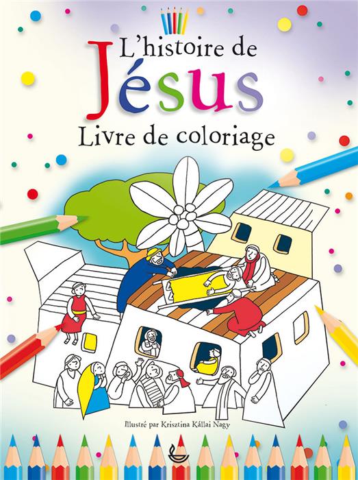 L'histoire de Jésus - livre de coloriage