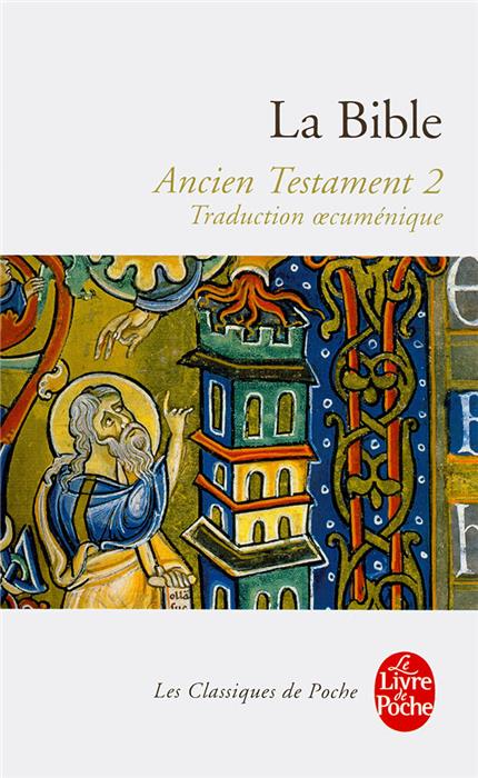 Bible TOB (Traduction Oecuménique de la Bible) Ancien Testament Tome 2 - Le livre de poche