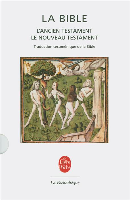 Bible TOB (Traduction Oecuménique de la Bible) L'Ancien et le Nouveau Testament - Le livre de poche