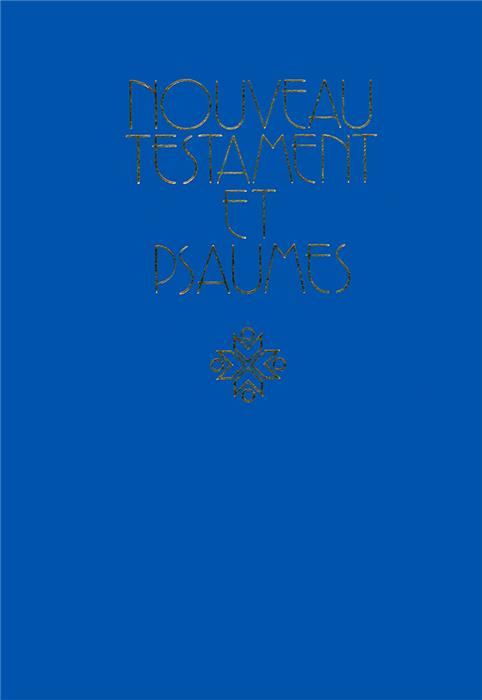 Nouveau Testament et les Psaumes en français courant