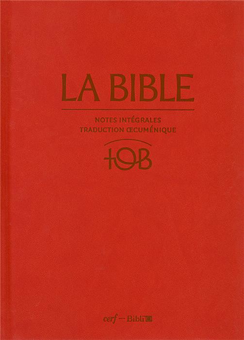 Bible d'étude TOB (Traduction Oecuménique de la Bible) Rouge rigide avec notes intégrales