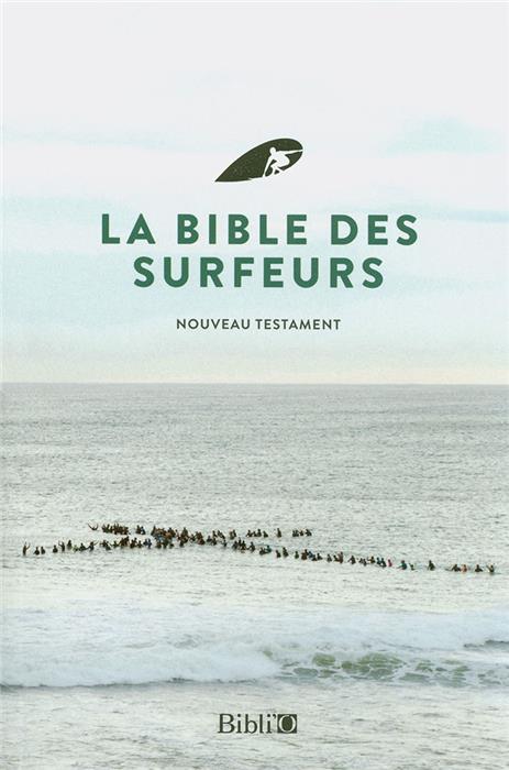 La Bible des surfeurs - Nouveau Testament PDV (Parole de vie)