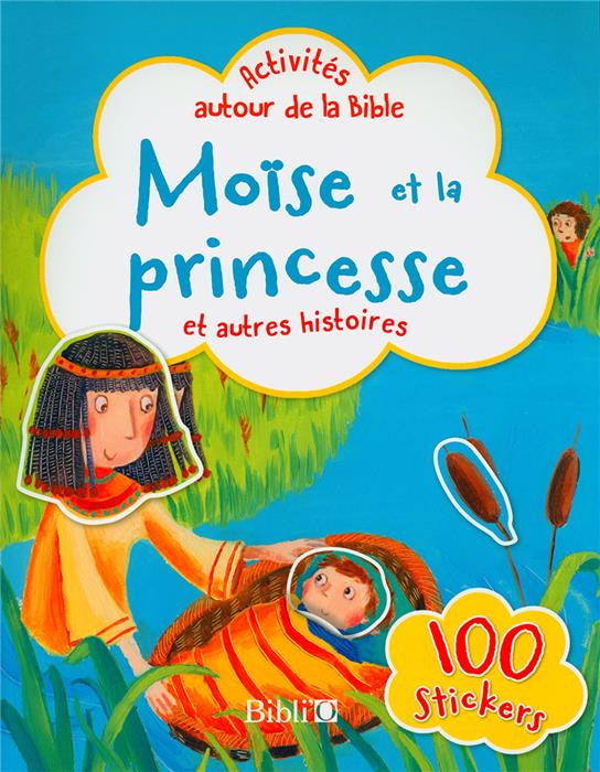 Moïse et la princesse et autres histoires - 100 autocollants