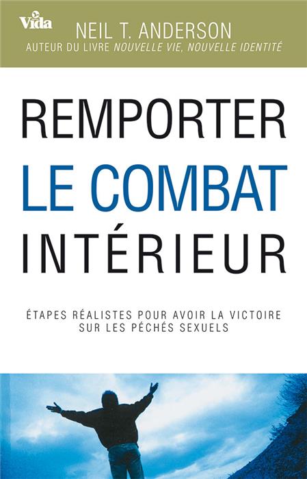 Remporter le combat intérieur