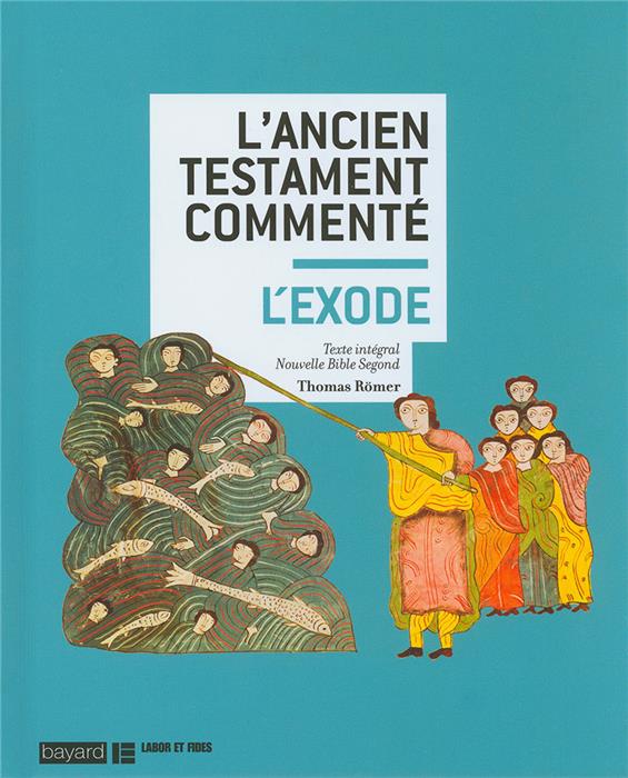 L'Ancien Testament commenté. L'Exode