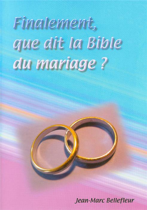 Finalement, que dit la Bible du mariage ?