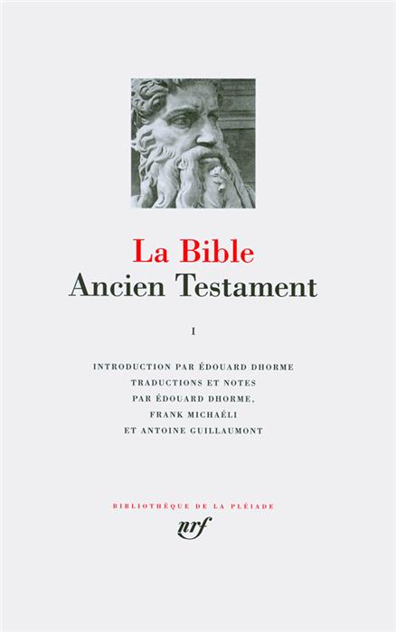 La Bible de la Pléiade. Ancien Testament. Tome 1