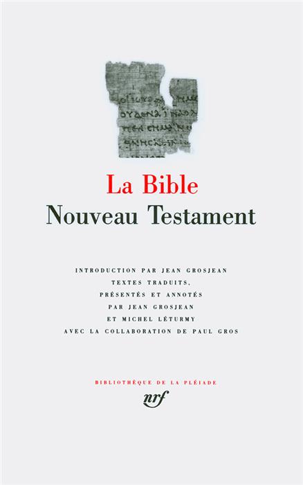 La Bible de la Pléiade. Nouveau Testament