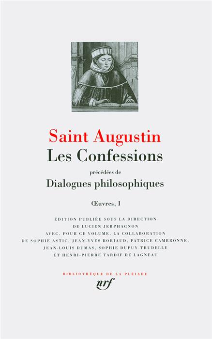 Les Confessions précédées de Dialogues philosophiques. Oeuvres 1