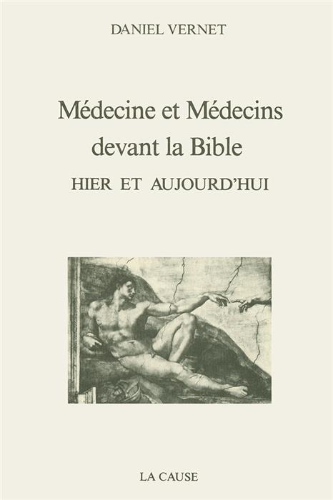 Médecine et médecins devant la Bible