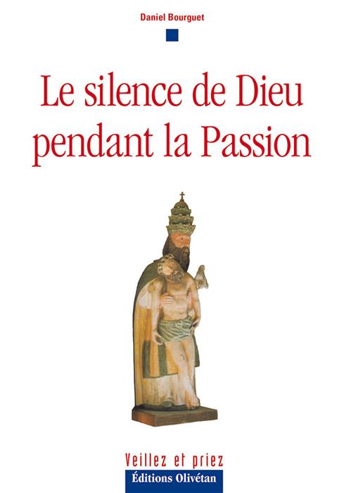 Le silence de Dieu pendant la Passion