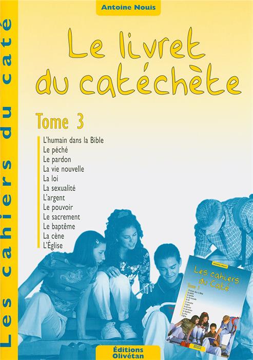 Le livret du catéchète. Tome 3