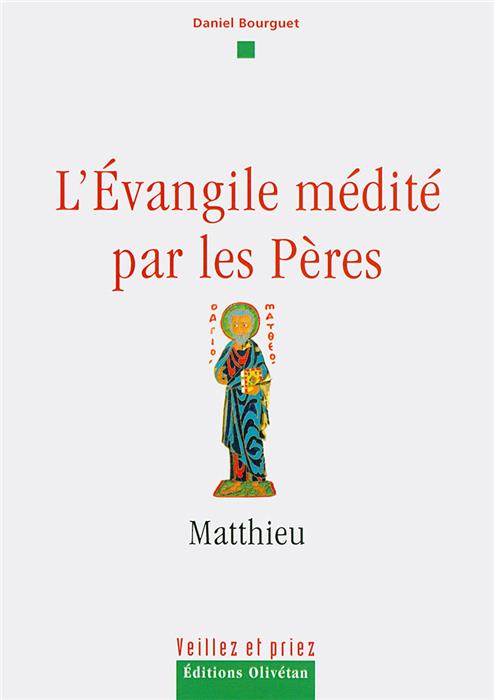 L'Évangile médité par les Pères - Matthieu