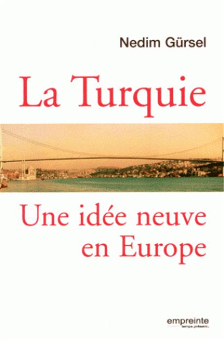 La Turquie une idée neuve en Europe