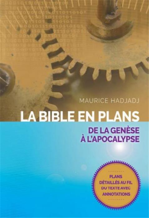 Bible en plans de la Genèse à l'Apocalypse