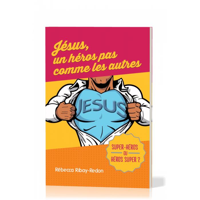 Jésus, un héros pas comme les autres