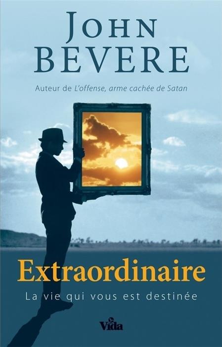 Extraordinaire la vie qui vous est destinée