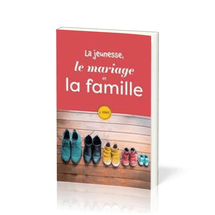 La jeunesse, le mariage et la famille