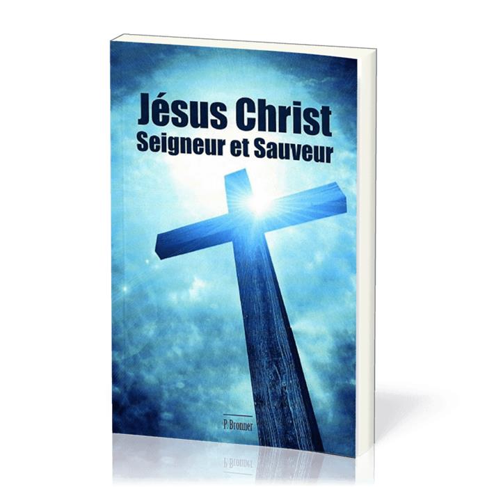 Jésus-Christ, Seigneur et Sauveur