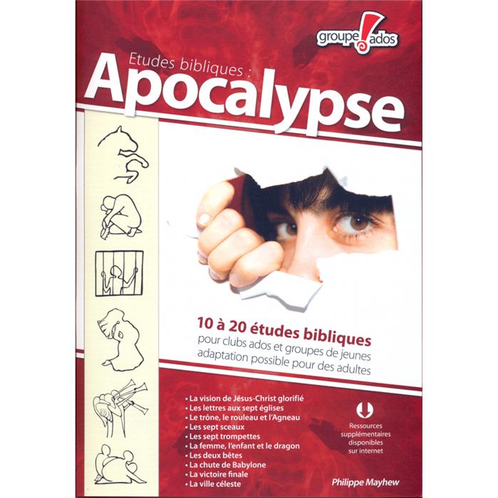 Apocalypse - 10 à 20 études bibliques pour les 16-18 ans