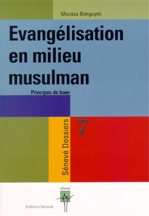 Évangelisation en milieu musulman, principes de base