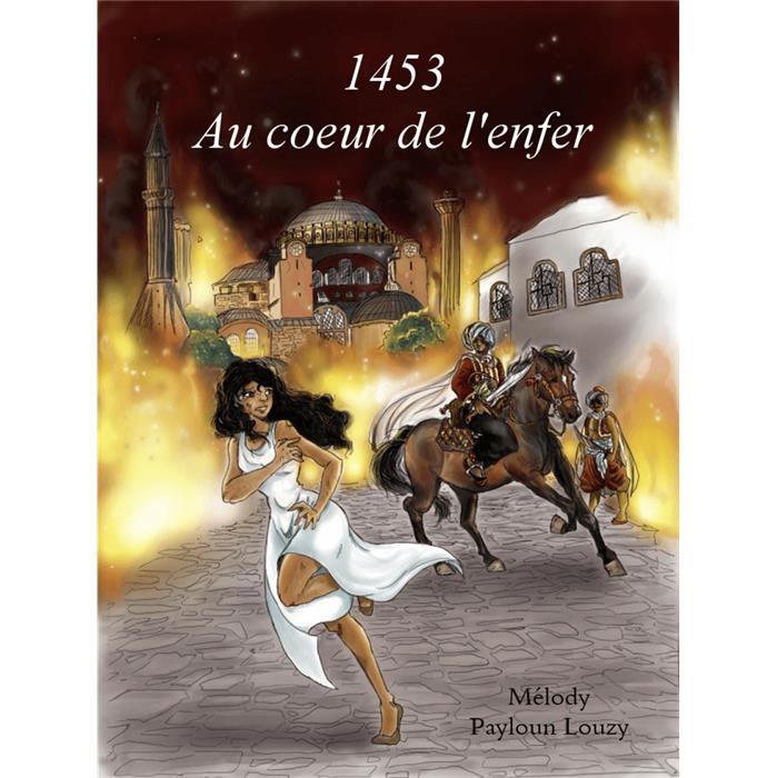 1453 : AU CŒUR DE L'ENFER