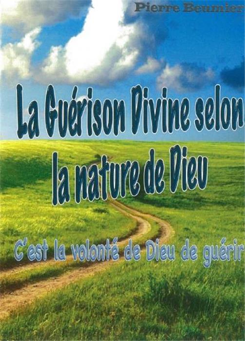 La guérison divine selon la nature de Dieu