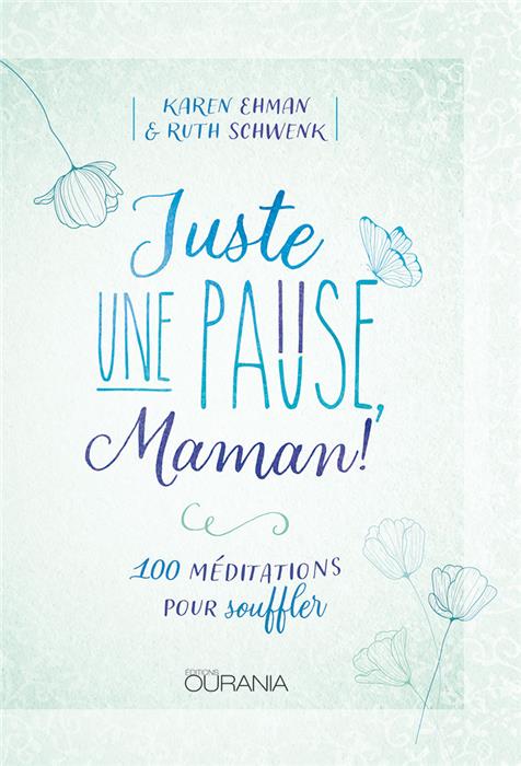 Juste une pause, Maman!