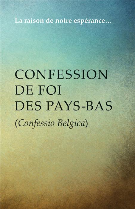 Confession de foi des Pays-Bas (Confessio Belgica)
