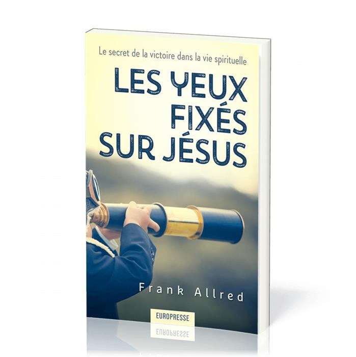 Les yeux fixés sur Jésus