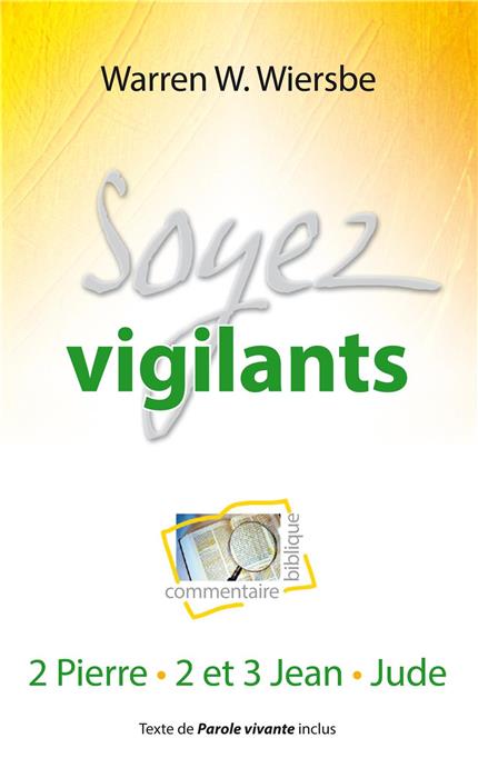 Ebook - Soyez vigilants (commentaire biblique sur 2 Pierre, 2 et 3 Jean et Jude)