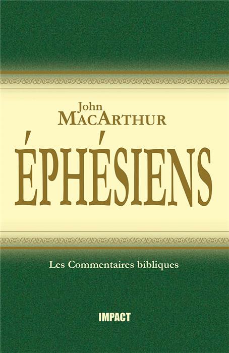 Commentaire MacArthur sur Éphésiens [Remplacé par les volumes complets]