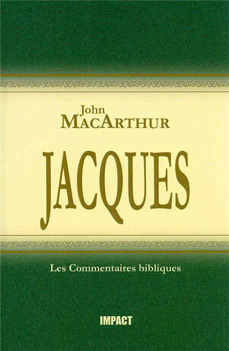 Commentaire MacArthur sur Jacques [Remplacé par les volumes complets]
