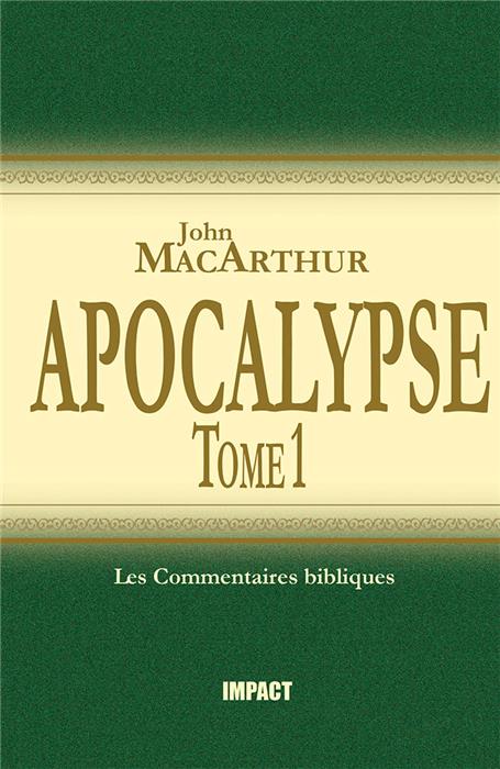 Commentaire MacArthur sur Apocalypse. Tome 1 [Remplacé par les volumes complets]