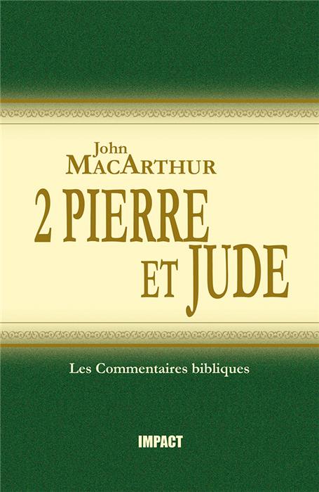 Commentaire MacArthur sur 2 Pierre et Jude [Remplacé par les volumes complets]